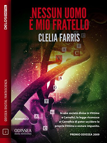 Nessun uomo è mio fratello (Odissea Digital Fantascienza) (Italian Edition)