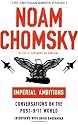 Imperial Ambitions: Conversations on the Post-9/11 World (American Empire Project)