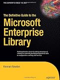 The Definitive Guide to the Microsoft Enterprise Library (Expert's Voice in .Net)