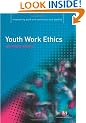 Youth Work Ethics (Empowering Youth and Community Work Practice)