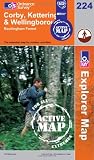 Corby, Kettering and Wellingborough (OS Explorer Map Active)