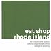 Search : eat.shop rhode island: The Indispensible Guide to Stylishly Unique, Locally Owned Eating and Shopping (eat.shop guides)