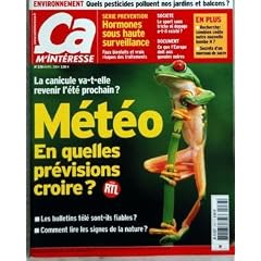 CA M'INTERESSE N? 278 du 01-04-2004 ENVIRONNEMENT +? QUELS PESTICIDES POLLUENT NOS JARDINS ET BALCONS +? SERIE PREVENTION +?HORMONES SOUS HAUTE SURVEILLANCE +? FAUX BIENFAITS ET VRAIS RISQUES DES TRAITEMENTS +? SOCIETE +? LE SPORT SANS TRICHE NI DOPAGE A-T-IL EXISTE +? DOCUMENT +? CE QUE L'EUROPE DOIT AUX GUEULES NOIRES +? EN PLUS +? RECHERCHE +? COMBIEN COUTE NOTRE NOUVELLE BOMBE H +? SECRETS D'UN MORCEAU DE SUCRE +? LA CANICULE VA-T-ELLE REVENIR L'ETE PROCHAIN +? METEO +? EN QUELLES PREVISI...