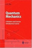 Quantum Mechanics: A Modern and Concise Introductory Course