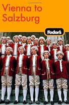 Fodor's Vienna to Salzburg, 2nd Edition (Fodor's Gold Guides)
