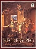 Heckedy Peg by Wood Audrey (1992-09-15) Paperback