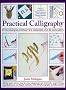 Practical Calligraphy: 16 Techniques, 25 Practice Exercises and 12 Alphabets