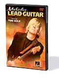 Melodic Lead Guitar: Soloing Strategies & Concepts With Tom Kolb (DVD)