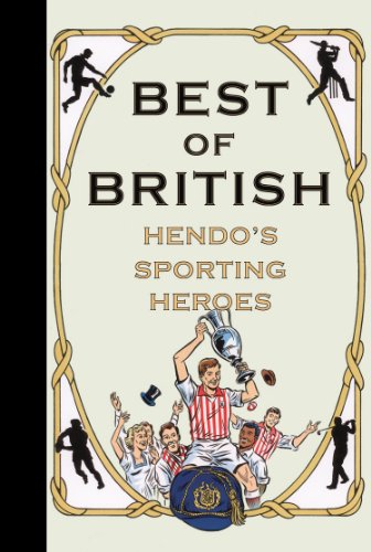 Best of British: Hendo's Sporting Heroes