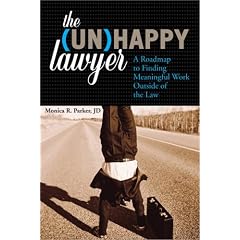 The Unhappy Lawyer: A Roadmap to Finding Meaningful Work Outside of the Law