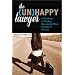 The Unhappy Lawyer: A Roadmap to Finding Meaningful Work Outside of the Law