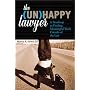 The Unhappy Lawyer: A Roadmap to Finding Meaningful Work Outside of the Law