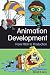 Animation Development: From Pitch to Production