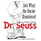 just what the doctor disordered early writings and cartoons of dr seuss dover fine art history of art