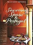 Savoring Spain & Portugal: Recipes and Reflections on Iberian Cooking (Williams-Sonoma: The Savoring Series)