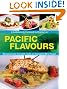 Pacific Flavours: Third Edition,Recipes from the best chefs on Canada's West Coast (Flavours Cookbook)