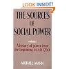 The Sources of Social Power: Volume 1, A History of Power from the Beginning to AD 1760