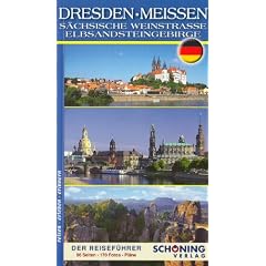 Dresden - Meissen: S�chsische Weinstrasse und das Elbsandsteingebirge mit Nationalpark S�chsische Schweiz