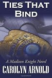 Ties That Bind: A Madison Knight Novel