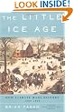 The Little Ice Age: How Climate Made History, 1300-1850