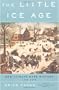 The Little Ice Age: How Climate Made History 1300-1850