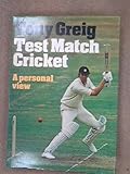 Test match cricket : a personal view