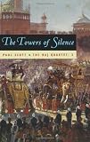 The Towers of Silence: A Novel (0226743438) by Scott, Paul