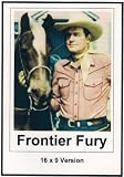 Frontier Fury 16x9 Widescreen TV.