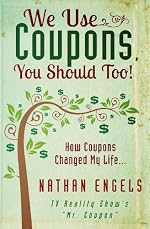 We Use Coupons, You Should Too! How Couponing Saved My Life