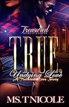 True, Undying Love: A Twisted Love Story