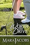 Worth The Drive (The Worth Series Book 2: The Pretty One)