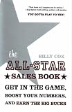 The All-Star Sales Book: Get in the Game, Boost Your Numbers, and Earn the Big Bucks