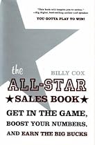 The All-Star Sales Book: Get in the Game, Boost Your Numbers, and Earn the Big Bucks