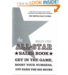 The All-Star Sales Book: Get in the Game, Boost Your Numbers, and Earn the Big Bucks: Billy Cox