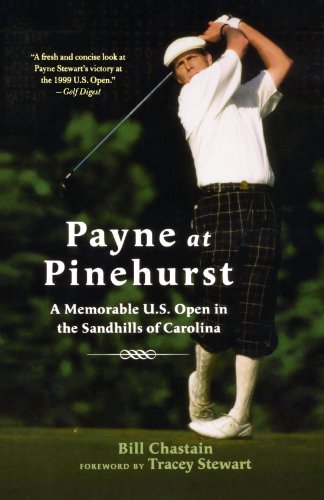 payne at pinehurst a memorable us open in the sandhills of carolina