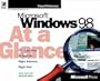 Microsoft Windows 98 At a Glance (At a Glance (Microsoft))