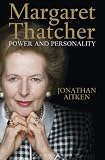 Margaret Thatcher: Power and Personality