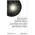 La mort est une question vitale : L'accompagnement des mourants pour changer la vie