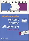 Concours d'entr�e orthophoniste : Annales corrig�es (1CD audio)