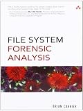 File System Forensic Analysis by Carrier, Brian 1st (first) Edition [Paperback(2005)]