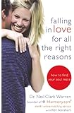Falling in Love for All the Right Reasons: How to Find Your Soul Mate
