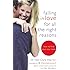 Falling in Love for All the Right Reasons: How to Find Your Soul Mate
