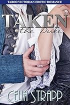 Taken by the Duke: Historical Victorian Taboo Erotic BDSM Romance Taken by the Duke: Historical Victorian Taboo Erotic BDSM Romance