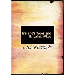 Ireland's Woes and Britain's Wiles