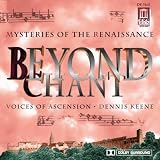 Beyond Chant: Mysteries Of The Renaissance