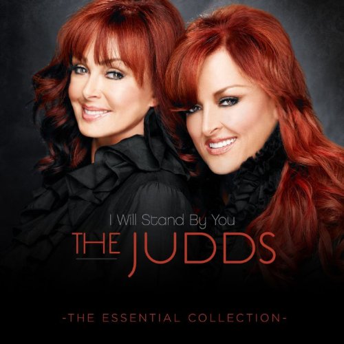 Judds, The - I Will Stand By You: The Essential Collection - Zortam Music