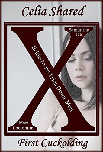 Bride-to-be Tries Other Men (First Cuckolding Book 9)