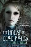 The House of Dead Maids