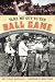 Take Me Out to the Ball Game: The Story of the Sensational Baseball Song
