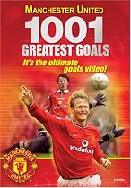 Manchester United 1001 Greatest Goals